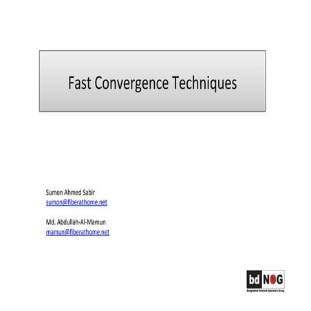 Fast Convergence Techniques