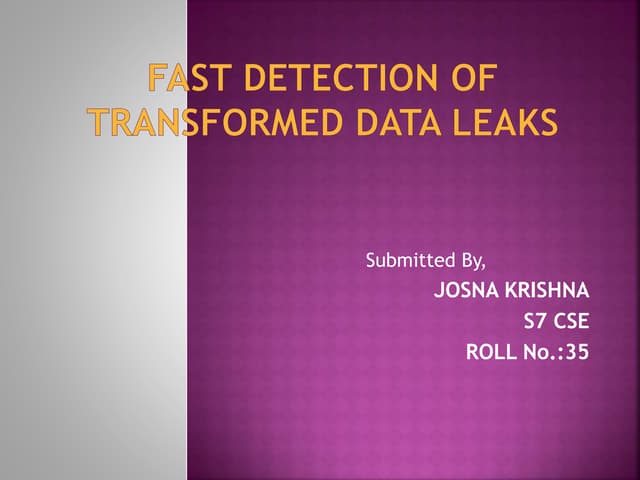 Fast detection of transformed data leaks[mithun_p_c]