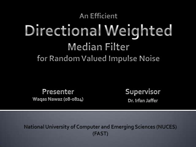 Fast directional weighted median filter for removal of random valued impulse ...