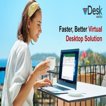Faster, Better Virtual Desktop Solution.pptx
