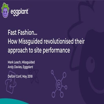 Fast Fashion… How Missguided revolutionised their approach to site performanc...