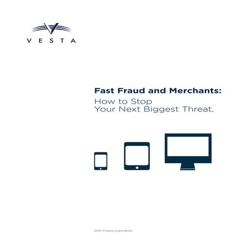 Fast Fraud and Merchants: How to Stop Your Next Biggest Threat (White Paper)