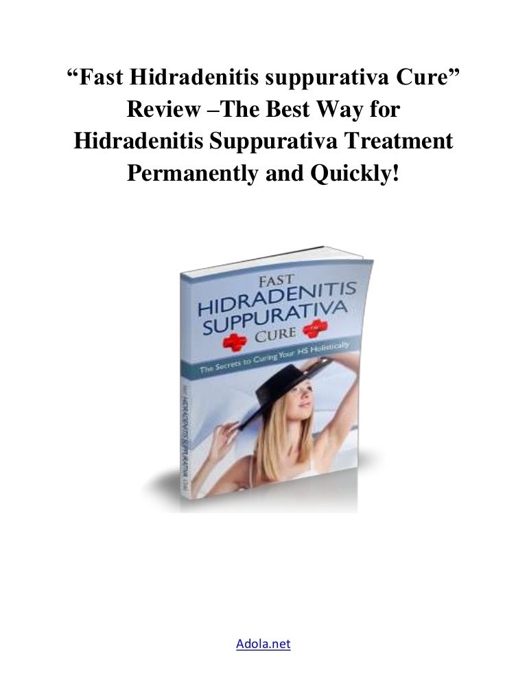 Fast hidradenitis suppurativa cure review The Best Way for Hidraden…