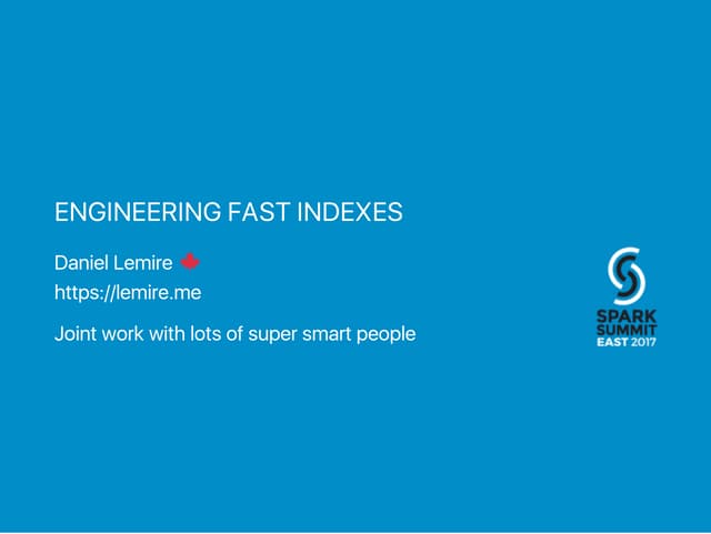 Engineering fast indexes