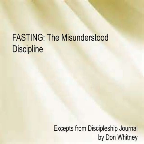 Fasting, The Misunderstood Discipline