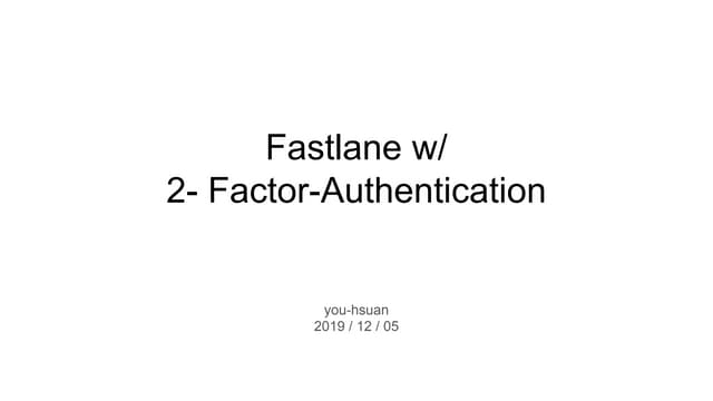 Fastlane with  2-factor-authentication