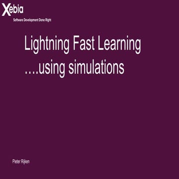 Fast learning.....using simulations