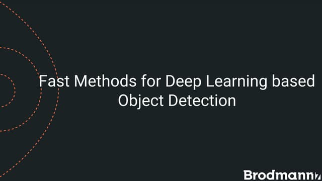 Fast methods for deep learning based object detection