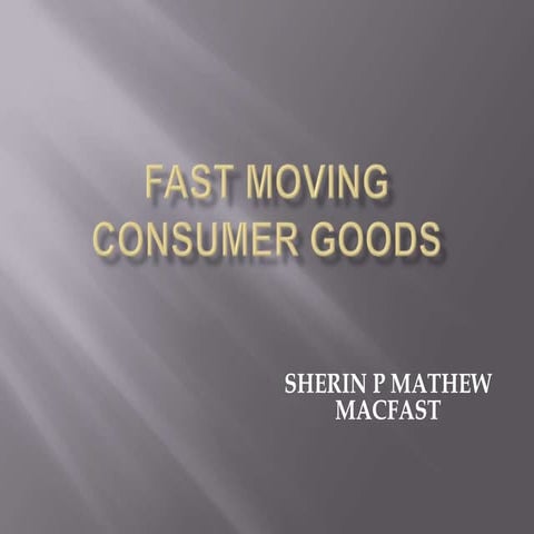 Fast moving consumer goods