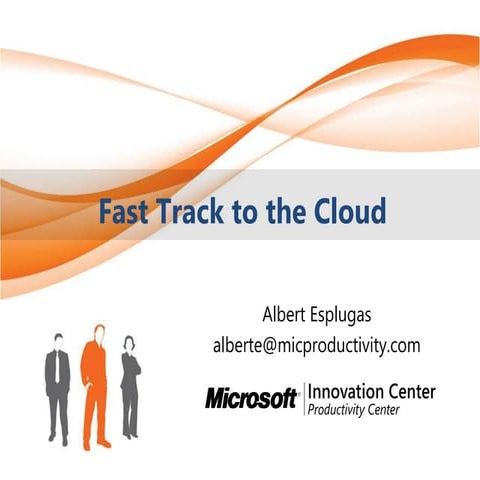 Fast tracktothecloud albertesplugas-mic-productivity-20110331.jpg