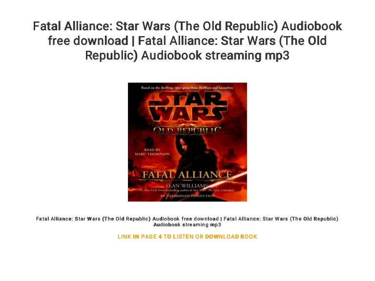 Fatal Alliance Star Wars The Old Republic Audiobook Free Download