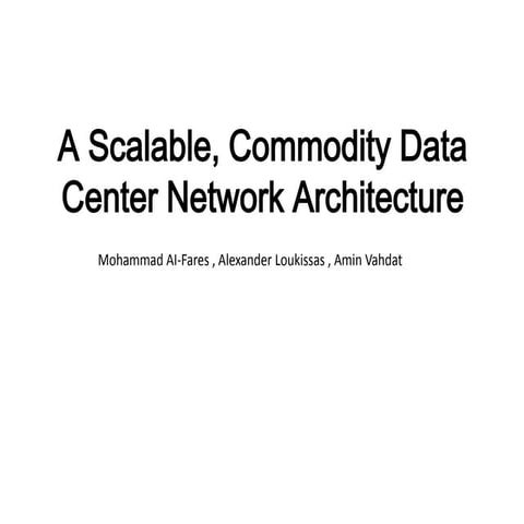 FATTREE: A scalable Commodity Data Center Network Architecture
