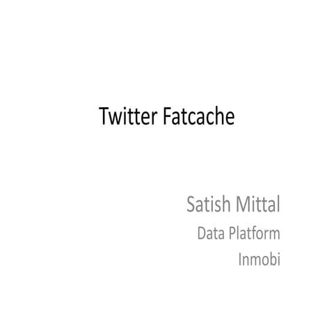 Twitter Fatcache