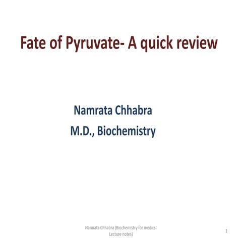 Fate of pyruvate - A quick review