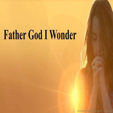 Father god i wonder