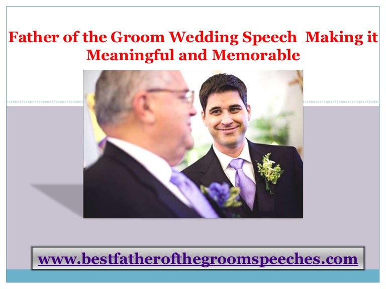 Father of the groom speeches making it meaningful and memorable