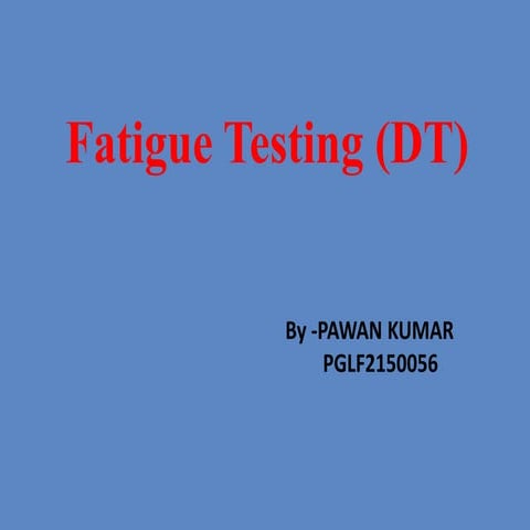 Fatigue testing