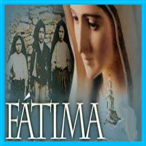 Fatima Storia delle Apparizioni | PPT