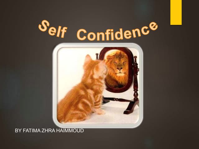  Self confidence 