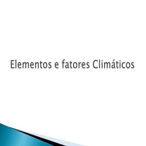 Fatores e elementos climáticos