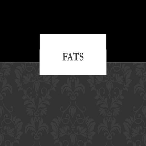 Fats