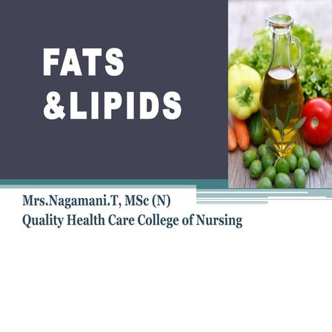 Fats and lipids nagamani