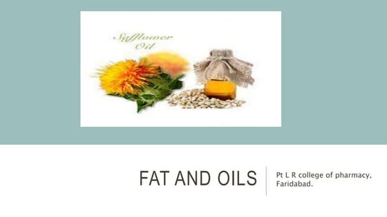 Fats and oils organic chemistry b. pharm. | PPT