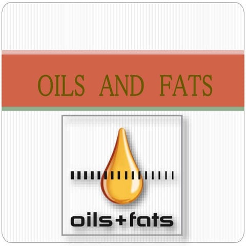Fats and oils
