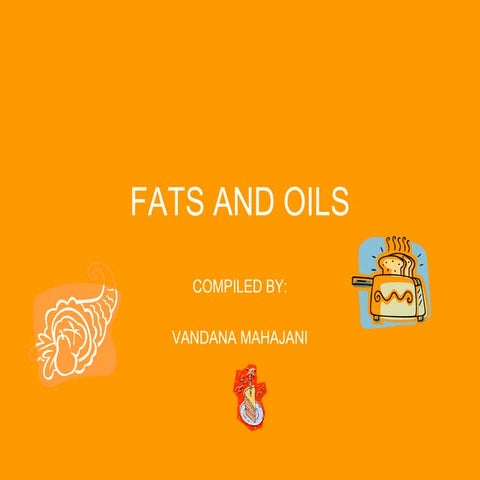 Fats and oils