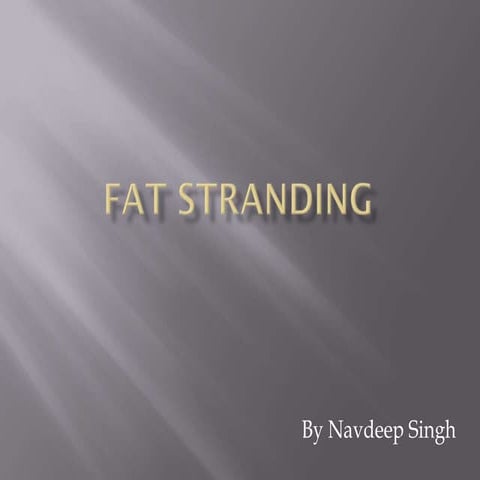 Fat stranding | PPT