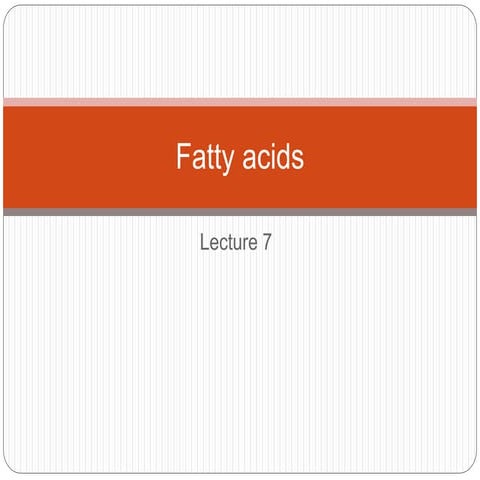 Fatty acids