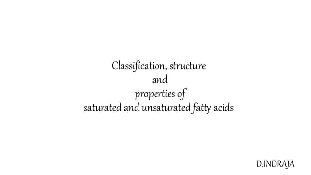 Fattyacids classification, structure and properties