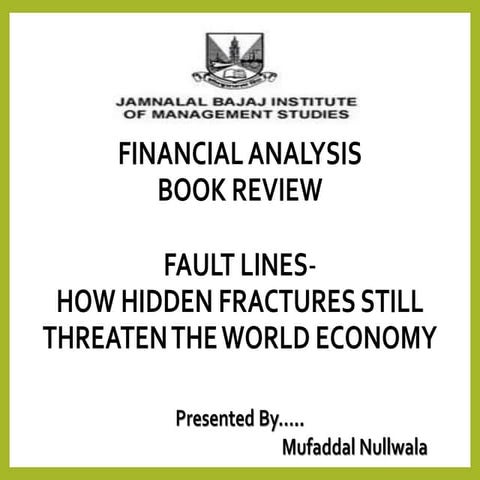 FINANCIAL ANALYSIS - BOOK REVIEW - FAULT LINES - HOW HIDDEN FRACTURES STILL T...