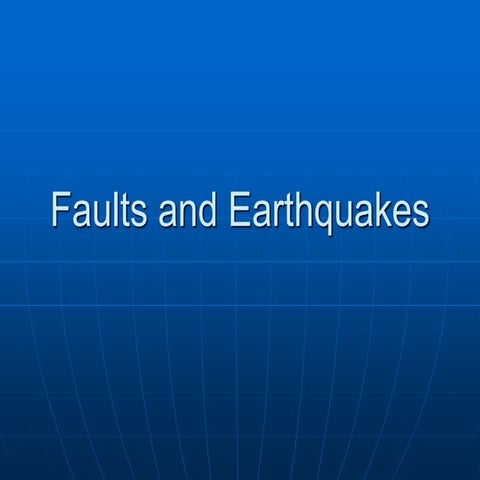 Faults and Earthquakes.ppt