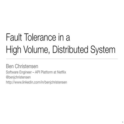 Fault Tolerance in a  High Volume, Distributed System