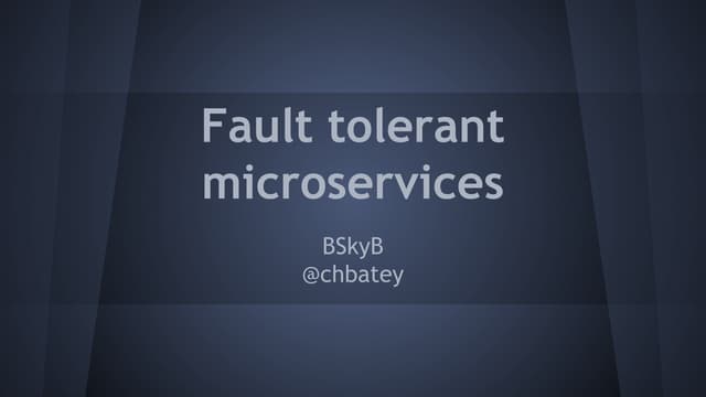 Fault tolerant microservices - LJC Skills Matter 4thNov2014