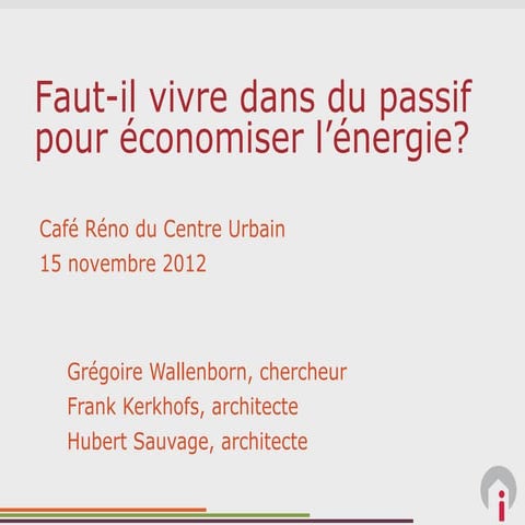 Faut il vivre dans du passif pour économiser l'énergie (café-réno)