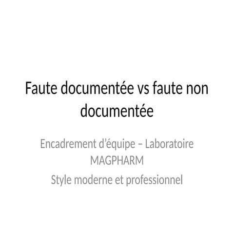 Faute_documentee_vs_non_documentee_MAGPHARM.pptx