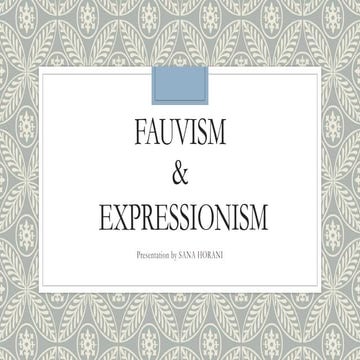 Fauvisim & expressionism