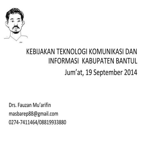 "Kebijakan Teknologi Komunikasi dan Informasi Kabupaten Bantul" 
