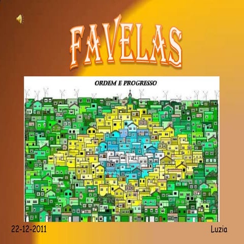Favelas