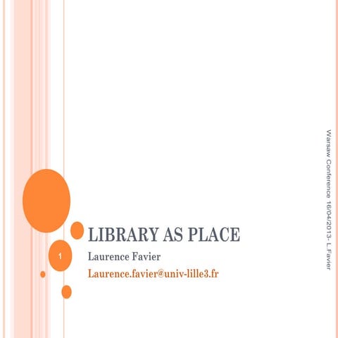 The Library as Place at the Digital Age /  Laurence Favier