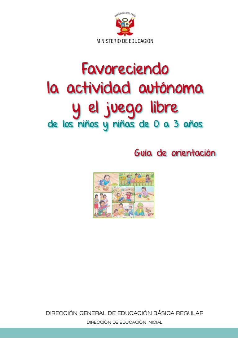 Favoreciendo La Actividad Autonoma Y El Juego Libre 0 3 Anos