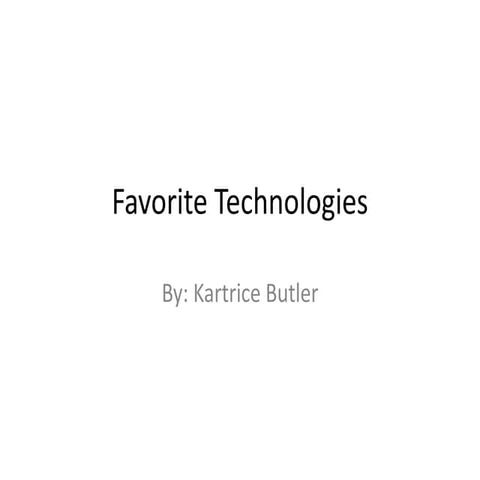 Favorite technologies