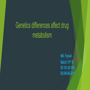 Genetics differences affect drug metabolism