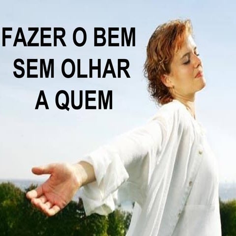 Fazer o Bem Sem Olhar a Quem