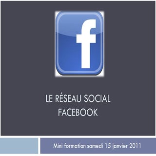 Le réseau social Facebook : présent...