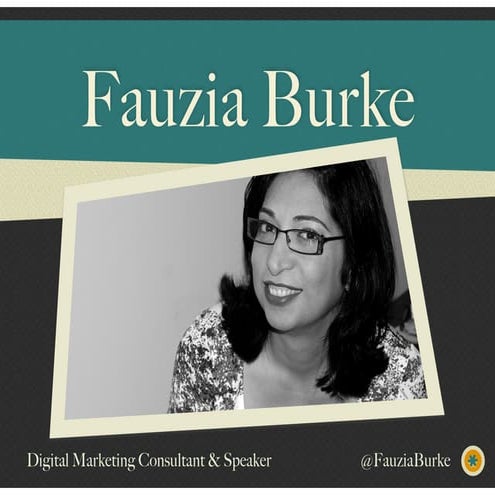 Fauzia Burke: Consultant & Speaker