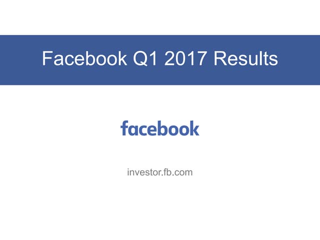 Fb q1'17-earnings-slides
