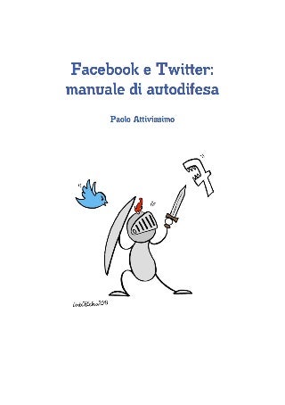 Facebook e Twitter: manuale di autodifesa (terza edizione)